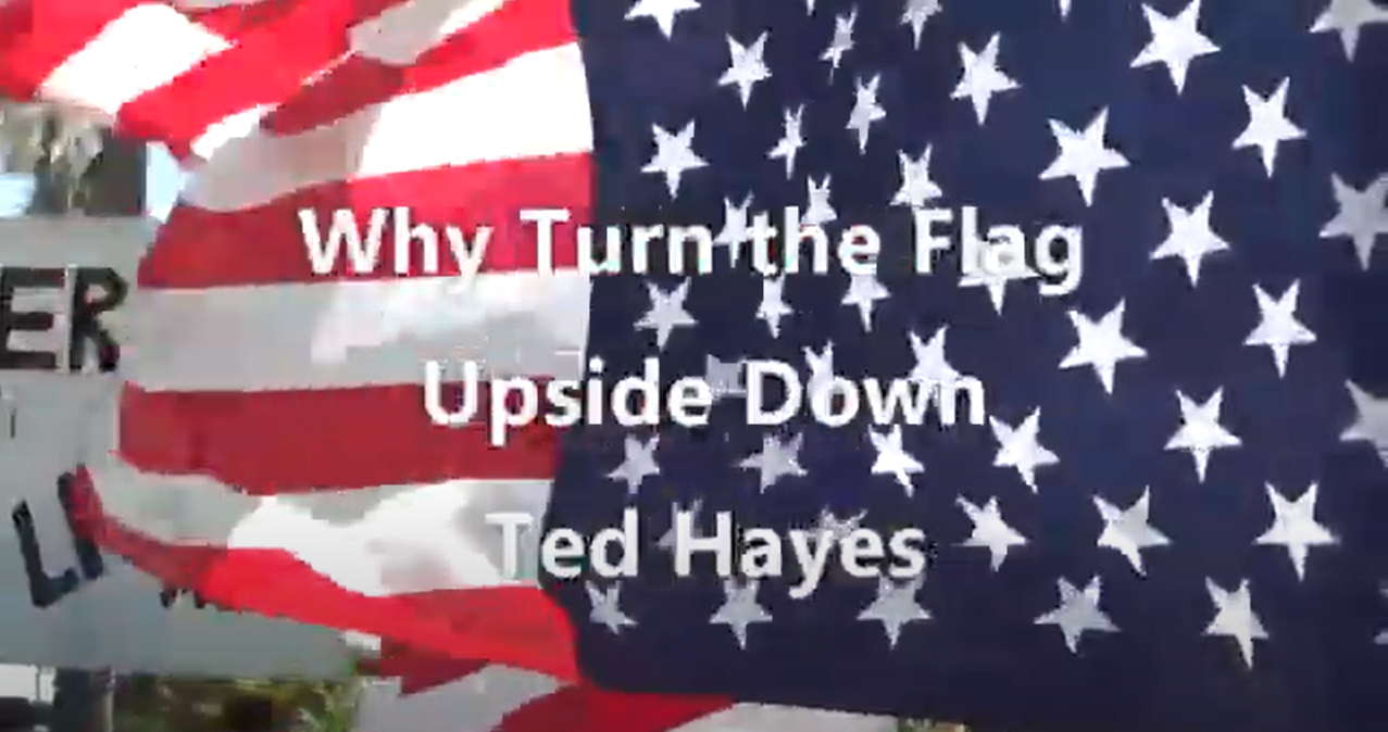 Why We Turn the Flag Upside Down: VIDEO